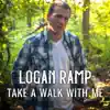 Logan Ramp - Take a Walk with Me - Single